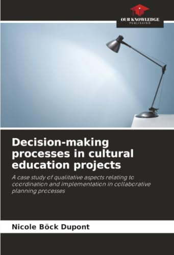 Decision-making processes in cultural education projects: A case study of qualitative aspects relating to coordination and implementation in collaborative planning processes