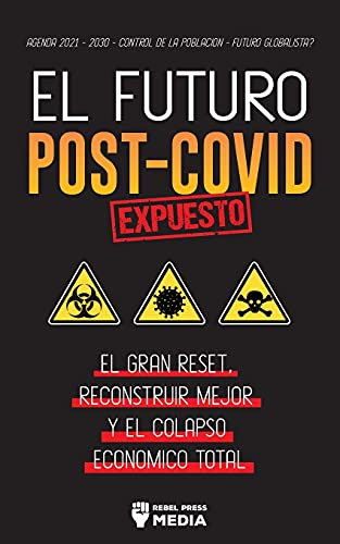 El Futuro Post-Covid Expuesto: El Gran Reset, Reconstruir Mejor y el Colapso Económico Total - Agenda 2021 - 2030 - Control de la población - ¿Futuro globalista? (Anonymous Truth Leaks)