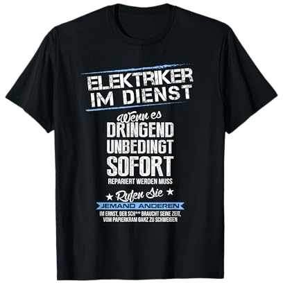 Elektrik Fun Elektriker T-Shirt: Rufen Sie Jemand Anderen! T-Shirt