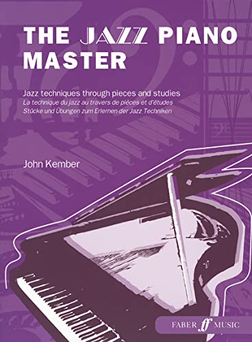 The Jazz Piano Master: Jazz Techniques Through Pieces and Studies / La Technique Du Jazz Au Travers De Pieces Et D'etudes / Stucke und Ubungen zum Erlernen der Jazz Techniken