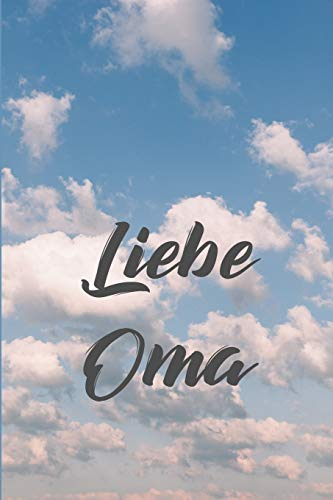 Liebe Oma: Trauernotizbuch zur Verarbeitung vom Verlust der Oma