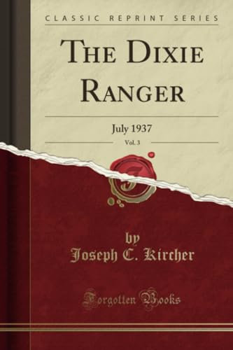 The Dixie Ranger, Vol. 3 (Classic Reprint): July 1937: July 1937 (Classic Reprint)
