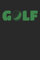 GOLF notebook: GOLF Journal blankbook, 6x9 inch, 108 unlined plain pages, small golfball icon on each page, cover: simply GOLF
