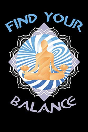Find Your Balance: Lustiges Notizbuch | A5 | Blanko | Geschenk als Reisetagebuch | Für Yoga | Meditation | Training |