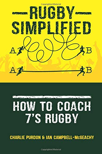 Rugby Simplified: How to Coach 7's Rugby