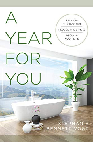 A Year For You: Release the Clutter, Reduce the Stress, Reclaim Your Life (Hierophant Space Clearing)