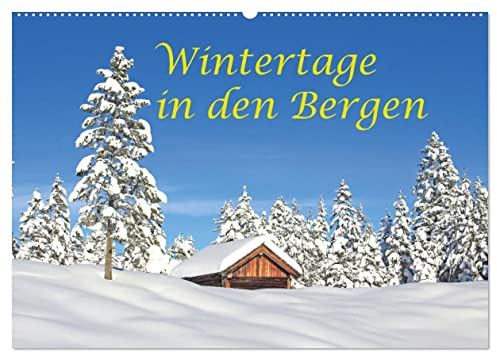 Wintertage in den Bergen (Wandkalender 2026 DIN A2 quer), CALVENDO Monatskalender: Wintermotive zum Träumen (CALVENDO Natur)