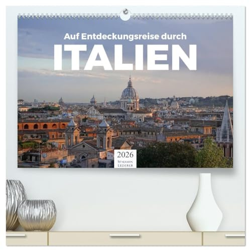 Auf Entdeckungsreise durch Italien (hochwertiger Premium Wandkalender 2026 DIN A2 quer), Kunstdruck in Hochglanz: Eine wundervolle Reise nach Italien. (CALVENDO Orte)