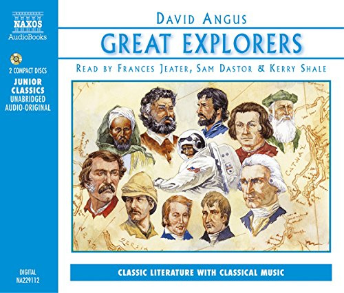 Great Explorers: Marco Polo, Ibn Battuta, Vasco Da Gama, Christopher Columbus, Ferdinand Magellan, Captain Cook, Lewis and Clark, Livingstone and ... Apollo Mission to the Moon (Junior Classics)