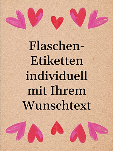 8 Flaschenetiketten selbstklebend mit Text personalisiert - Etikett mit Herzen - Flaschen Aufkleber für Wein oder Sekt