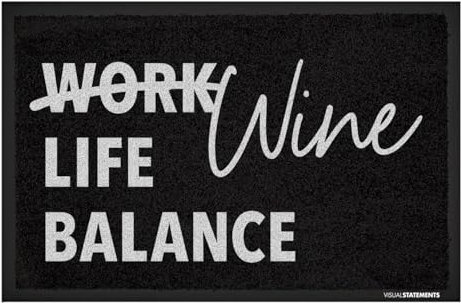 VISUAL STATEMENTS - Fußmatte mit Spruch Wine Life Balance- Schmutzfangmatte - schwarz, rutschfest, waschbar - 60x40 cm