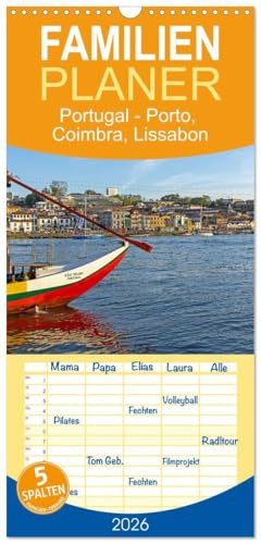 Familienplaner 2026 - Portugal - Porto, Coimbra, Lissabon mit 5 Spalten (Wandkalender, 21 cm x 45 cm), CALVENDO: Portugals Metropolen - die ... Hauptstadt Europas. (CALVENDO Orte)