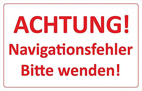 Schild: Achtung Navigationsfehler - Bitte wenden - 300x190mm einseitiger Druck | Aluverbund