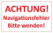 Schild: Achtung Navigationsfehler - Bitte wenden - 300x190mm einseitiger Druck | Aluverbund