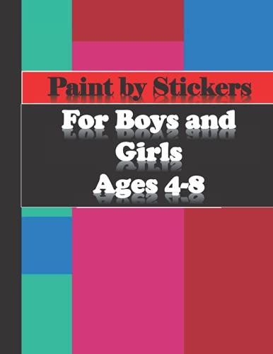 Paint by Stickers For Boys and Girls Ages 4-8: This activity is very interesting for the development of skills and the mind of your child.