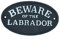 Schild aus Gusseisen mit Aufschrift Beware the Labrador, Schwarz