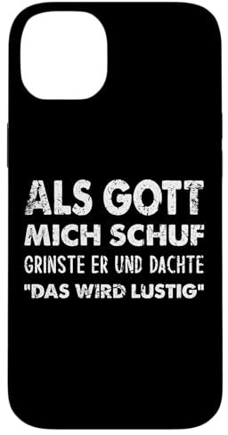 Hülle für iPhone 14 Plus Als Gott Mich Schuf Grinste Er Und Dachte Das Wird Lustig