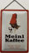 Blechschild mit Kordel 30 x 20 cm Meinl Kaffee - In Allen Filialen Immer frisch - Blechemma
