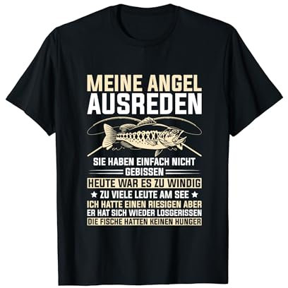 Fischer Lustiges Angeln Meine Angel Ausreden T-Shirt