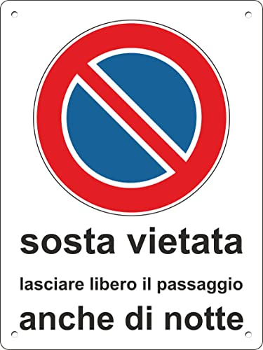 Pubblimania SOSTA VIETATA ANCHE DI NOTTE Cartello in Alluminio per esterno metallo resistente spessore 3 mm (Cm 30x40)