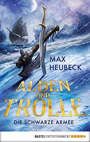 Alben und Trolle - Die schwarze Armee: Roman
