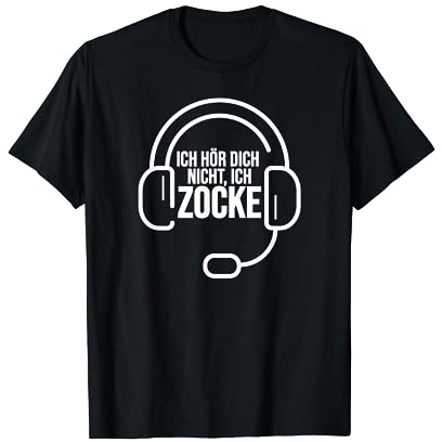 Ich hör dich nicht ich zocke - Headset Gamer T-Shirt