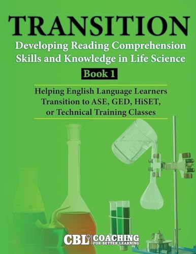 TRANSITION: Developing Reading Comprehension Skills and Knowledge in Life Science, Book 1