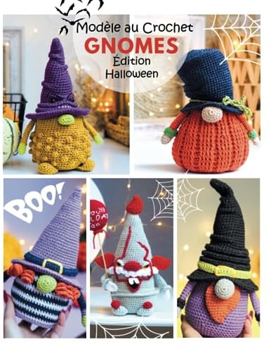 Modèles de gnomes au crochet - Edition d'Halloween (French Edition)