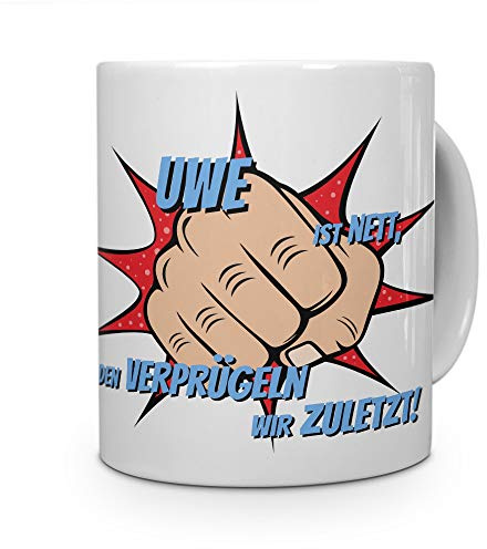 printplanet Tasse mit Namen Uwe - Motiv Verprügeln - Namenstasse, Kaffeebecher, Mug, Becher, Kaffeetasse - Farbe Weiß
