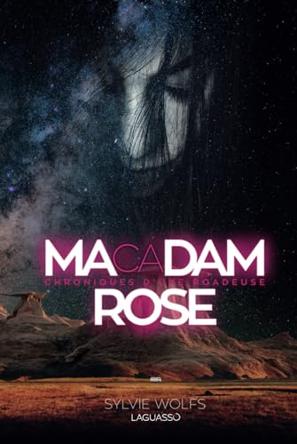 Macadam Rose: Chroniques d'une roadeuse