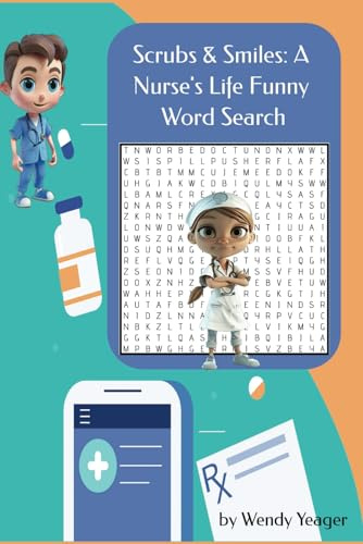 Scrubs & Smiles: A Nurse's Life Funny Word Search: 50 word search puzzles for Nurses. Great gift for anyone in the medical field.