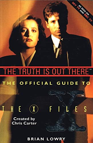 The Truth is Out There: The Official Guide to the X-Files: v. 1