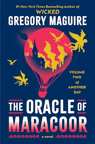 The Oracle of Maracoor: Follows the Granddaughter of Elphaba, Oz's Wicked Witch of the West, a Spinoff of the Epic Inspiration for the Major Motion Picture―Now Streaming (Another Day, 2)