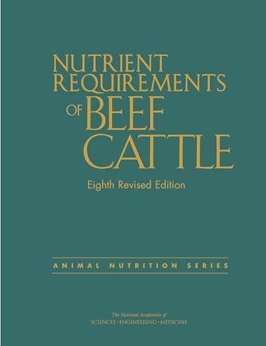 Nutrient Requirements of Beef Cattle: Eighth Revised Edition (Nutrient Requirements of Animals)