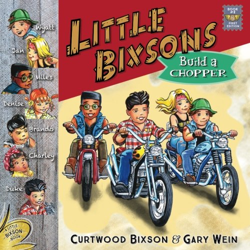 The Little Bixson's Build a Chopper: Volume 2 (Little Bixson Books)
