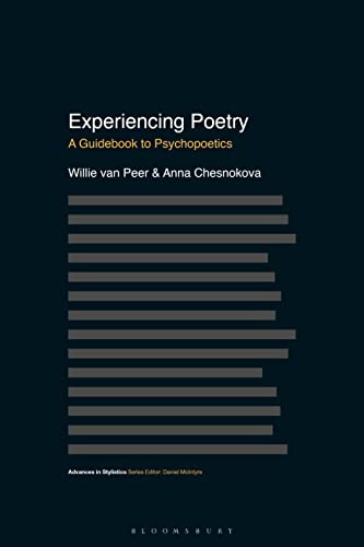 Experiencing Poetry: A Guidebook to Psychopoetics (Advances in Stylistics)
