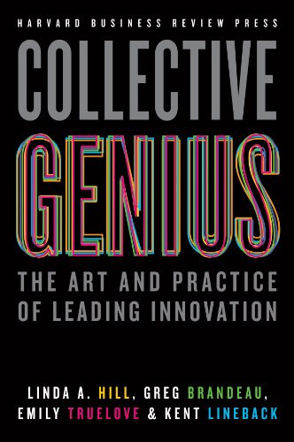 Collective Genius: The Art and Practice of Leading Innovation