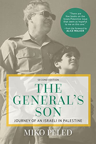 The General's Son: Journey of an Israeli in Palestine: Journey of an Israeli in Palestine, Second Edition