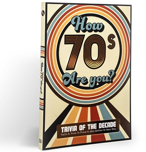 How 70's Are You? Better In My Day Trivia Book