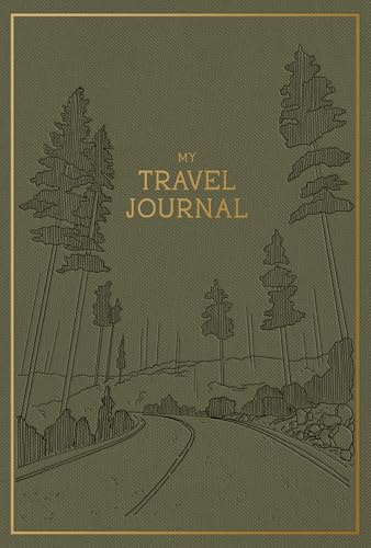 My Travel Journal: A Travel Keepsake Journal to Record Your Vacations, Adventures, and Experiences Abroad (Heirloom Story Books and Guided Journals)