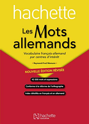 Les mots allemands: Vocabulaire français-allemand par centres d'intérêt