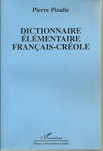 Dictionnaire élémentaire français-créole: Nouvelle édition augmentée