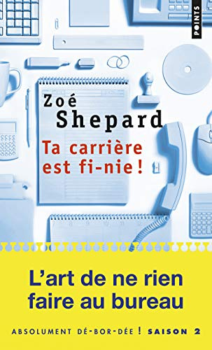 Ta Carri're Est Fi-Nie!