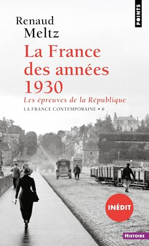 La France des années 1930: Les épreuves de la République