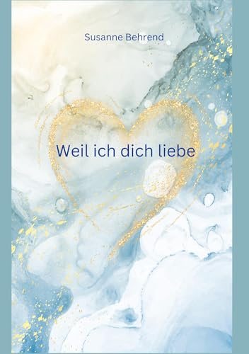 Weil ich dich liebe: DE