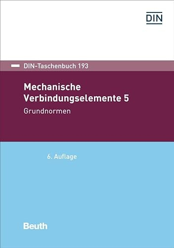 Mechanische Verbindungselemente 5: Grundnormen (DIN-Taschenbuch)