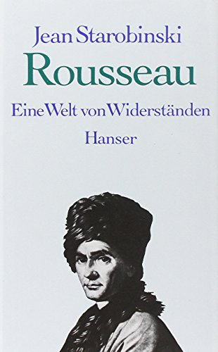 Rousseau: Eine Welt von Widerständen