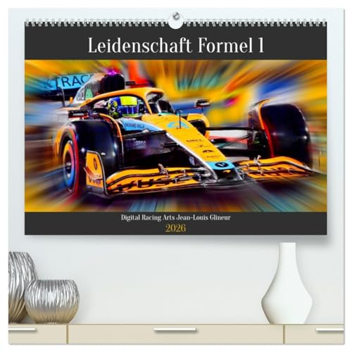 Leidenschaft Formel 1 (hochwertiger Premium Wandkalender 2026 DIN A2 quer), Kunstdruck in Hochglanz: Leidenschaft für schnelle Austos (CALVENDO Sport)