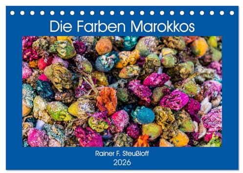 Die Farben Marokkos (Tischkalender 2026 DIN A5 quer), CALVENDO Monatskalender: Leuchtende Farben zwischen Atlasgebirge und Atlantik (CALVENDO Orte)
