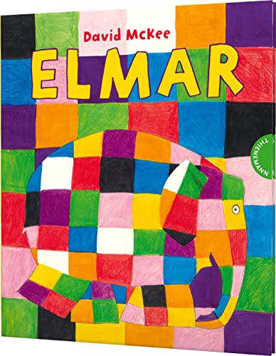 Elmar: Elmar: Der Bilderbuch-Klassiker zum Thema anders sein und Toleranz